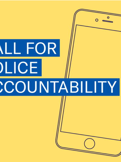 Yellow background with illustrated outline of cell phone. Text says, Call for police accountability.