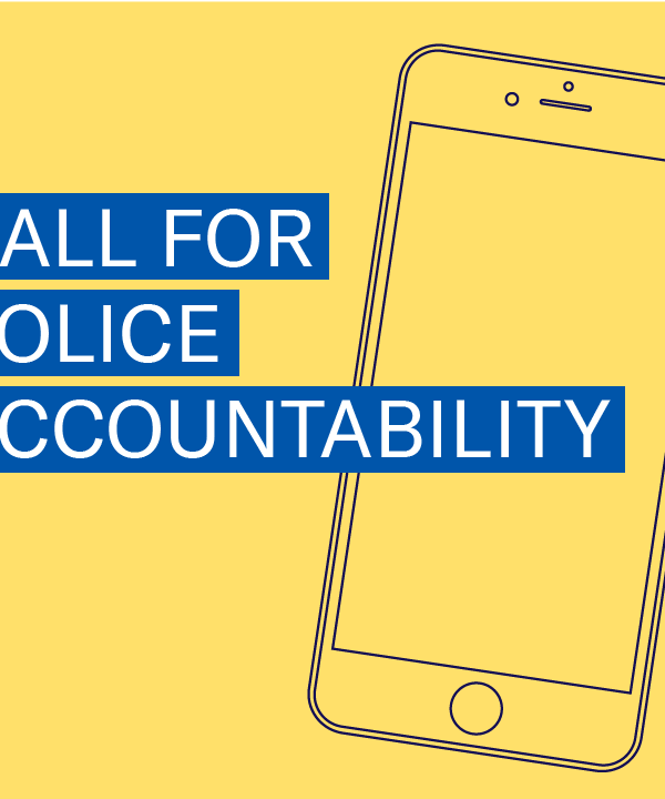 Yellow background with illustrated outline of cell phone. Text says, Call for police accountability.