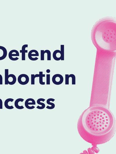 Defend abortion access