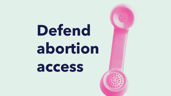 Defend abortion access