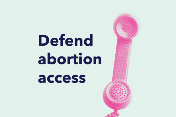 Defend abortion access