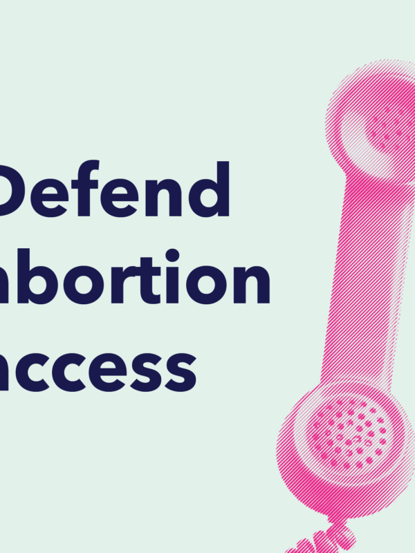 Defend abortion access