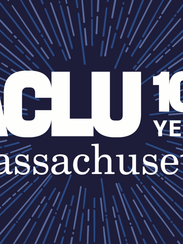 ACLU Massachusetts 100 years