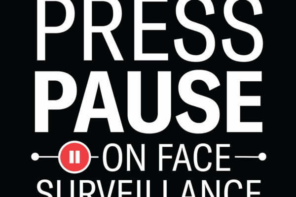 Press Pause on Face Surveillance