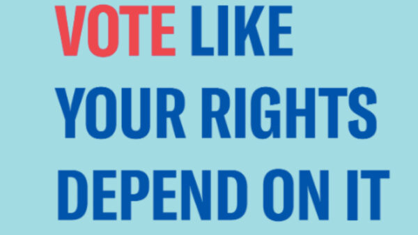 Text on red background: Vote like your rights depend on it