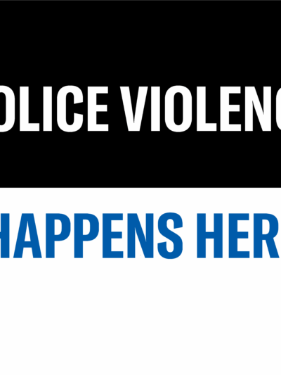 #PoliceViolenceHappensHere