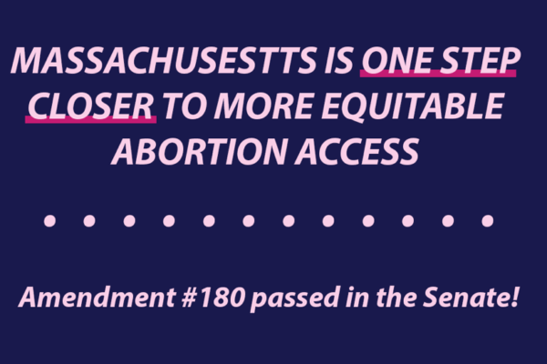 Massachusetts is one step closer to more equitable abortion access