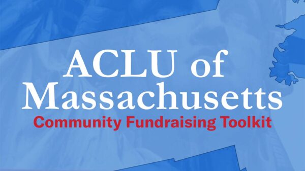 Banner that says ACLU of Massachusetts Community Fundraising Toolkit