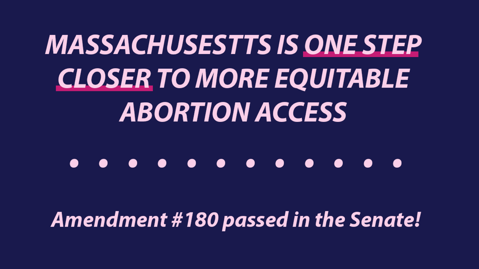Massachusetts is one step closer to more equitable abortion access