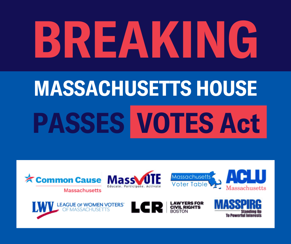 MA House Passes Votes Act