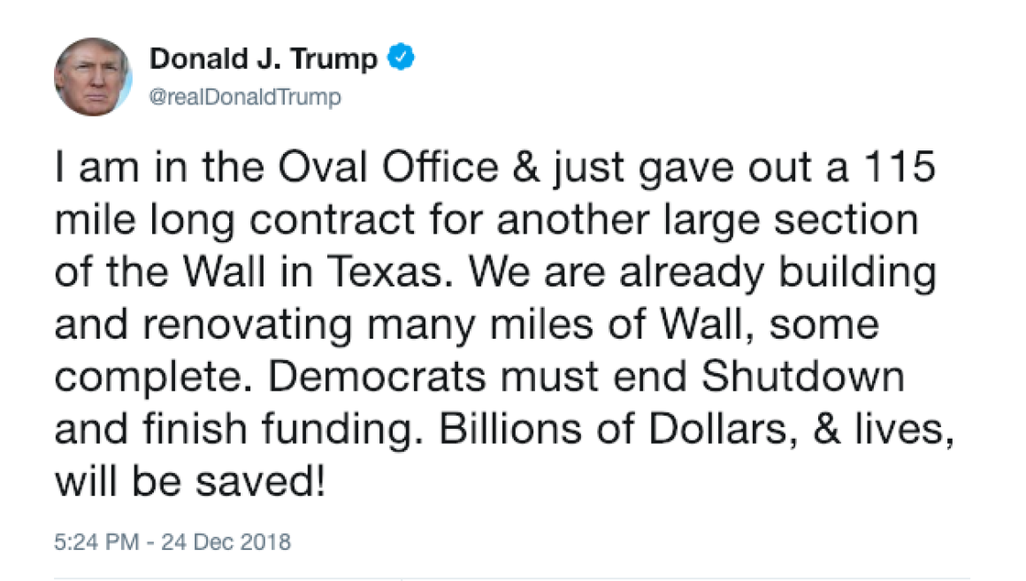 @realDonaldTrump: I am in the Oval Office & just gave out a 115 mile long contract for another large section of the Wall in Texas. We are already building and renovating many miles of Wall, some complete. Democrats must end Shutdown and finish funding...